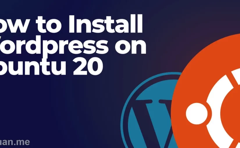 安装 WordPress – 如何在 Ubuntu 上安装 WordPress